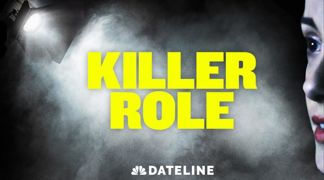 dateline killer role